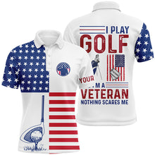Load image into Gallery viewer, American flag golf polo shirt for men patriotic custom I play golf and I'm a veteran nothing scares me NQS5362
