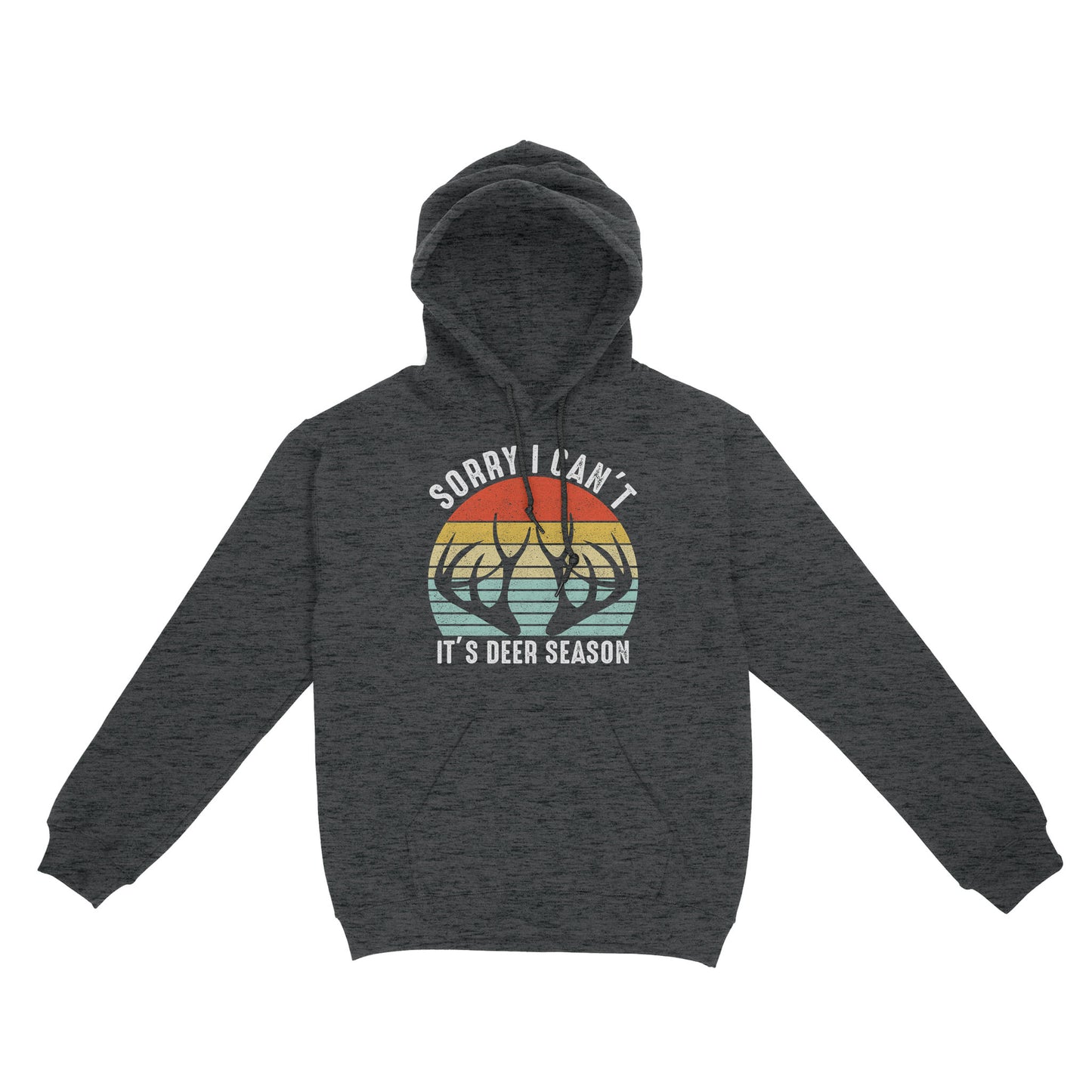 Sorry I can't It's deer season funny vintage hunting deer horn shirt D06 NQS2520 Standard Hoodie