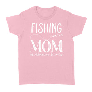 Fishing mom fishing Women's T-shirt