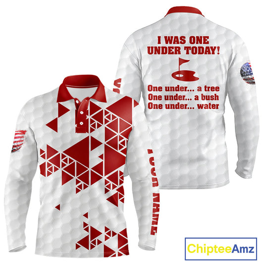 Funny Mens golf polo shirts Red and white custom I was one under today, under a tree, bush, water NQS11637