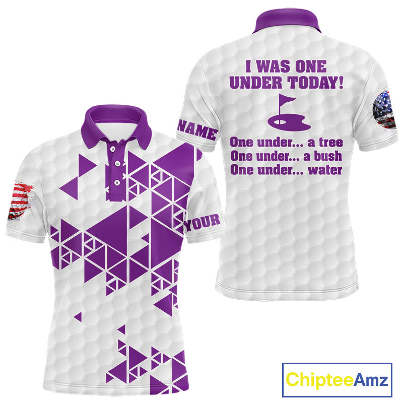 Funny Mens golf polo shirts Purple and white custom I was one under today, under a tree, bush, water NQS11638
