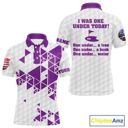 Funny Mens golf polo shirts Purple and white custom I was one under today, under a tree, bush, water NQS11638