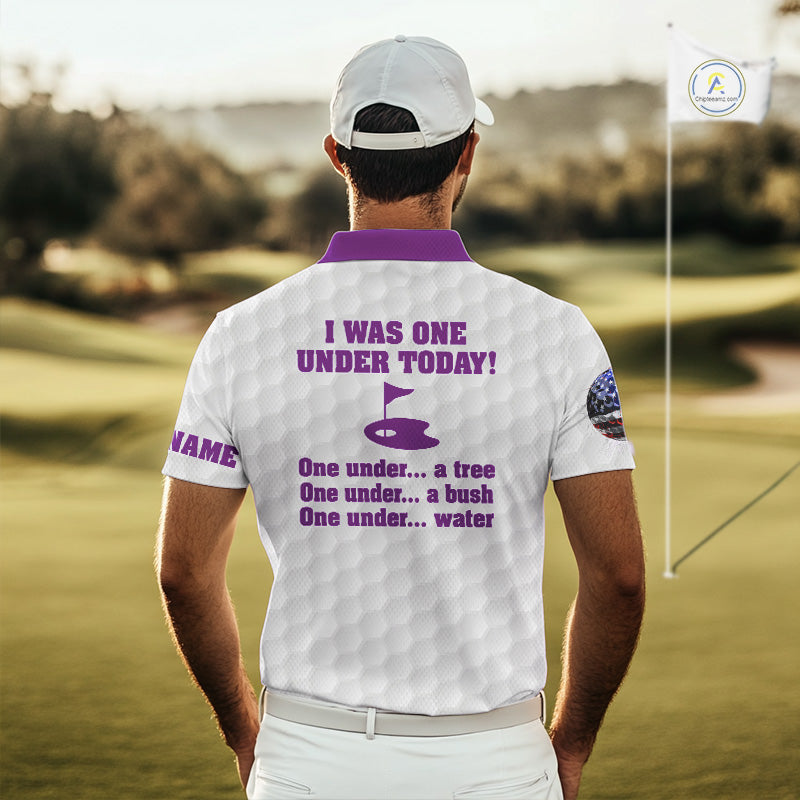 Funny Mens golf polo shirts Purple and white custom I was one under today, under a tree, bush, water NQS11638