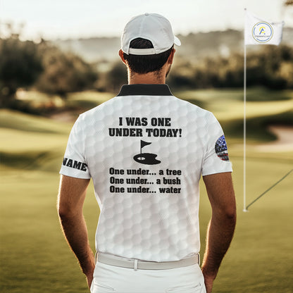 Funny Mens golf polo shirts black and white custom I was one under today, under a tree, bush, water NQS10164