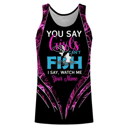 You say girls can't fish, I say watch me pink camo custom fishing girl 3D All Over Printed Shirts NQSD97