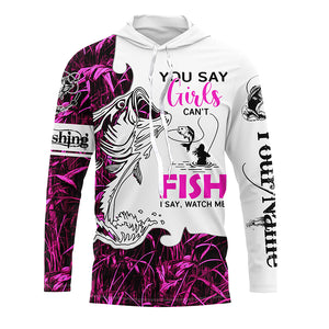 Bass Fishing Pink Camo custom Women Fishing Shirts You say girls can't fish, I say watch me NQS1509