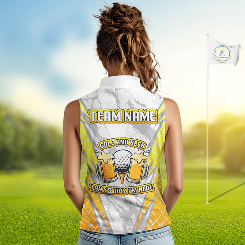Golf and beer That's why I'm here Funny Women sleeveless polo shirt Custom Team Golf shirt for ladies NQS10133