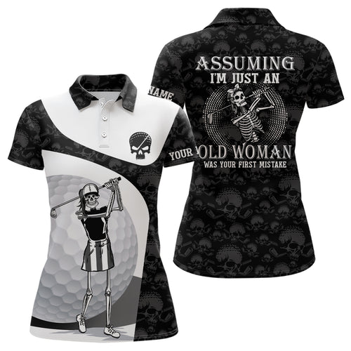 Assuming I'm Just An Old Woman Skull Golf Polo Shirt Skeleton Funny Golf Shirts For Women LDT0557