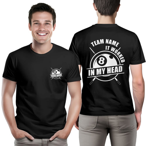 It Worked In My Head 8 Ball T-Shirts Custom Billiard Shirts For Pool Team Player, Billiard Clothing TDM3929