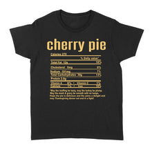 Load image into Gallery viewer, Cherry pie nutritional facts happy thanksgiving funny shirts - Standard Women's T-shirt