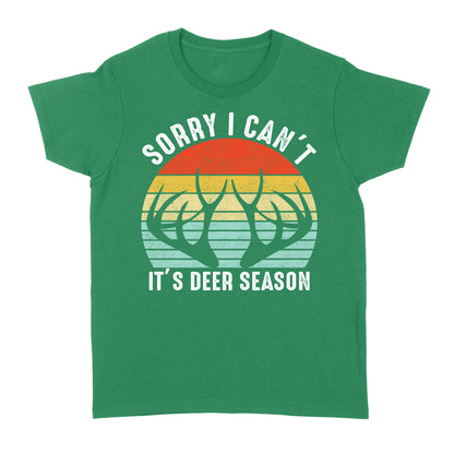 Sorry I can't It's deer season funny vintage hunting deer horn shirt D06 NQS2520 Standard Women's T-shirt
