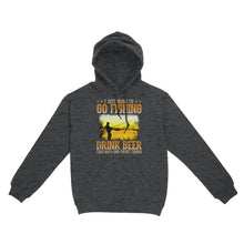Load image into Gallery viewer, I just want to go fishing, drink beer, take naps and forget things D03 NQS2608  Standard Hoodie
