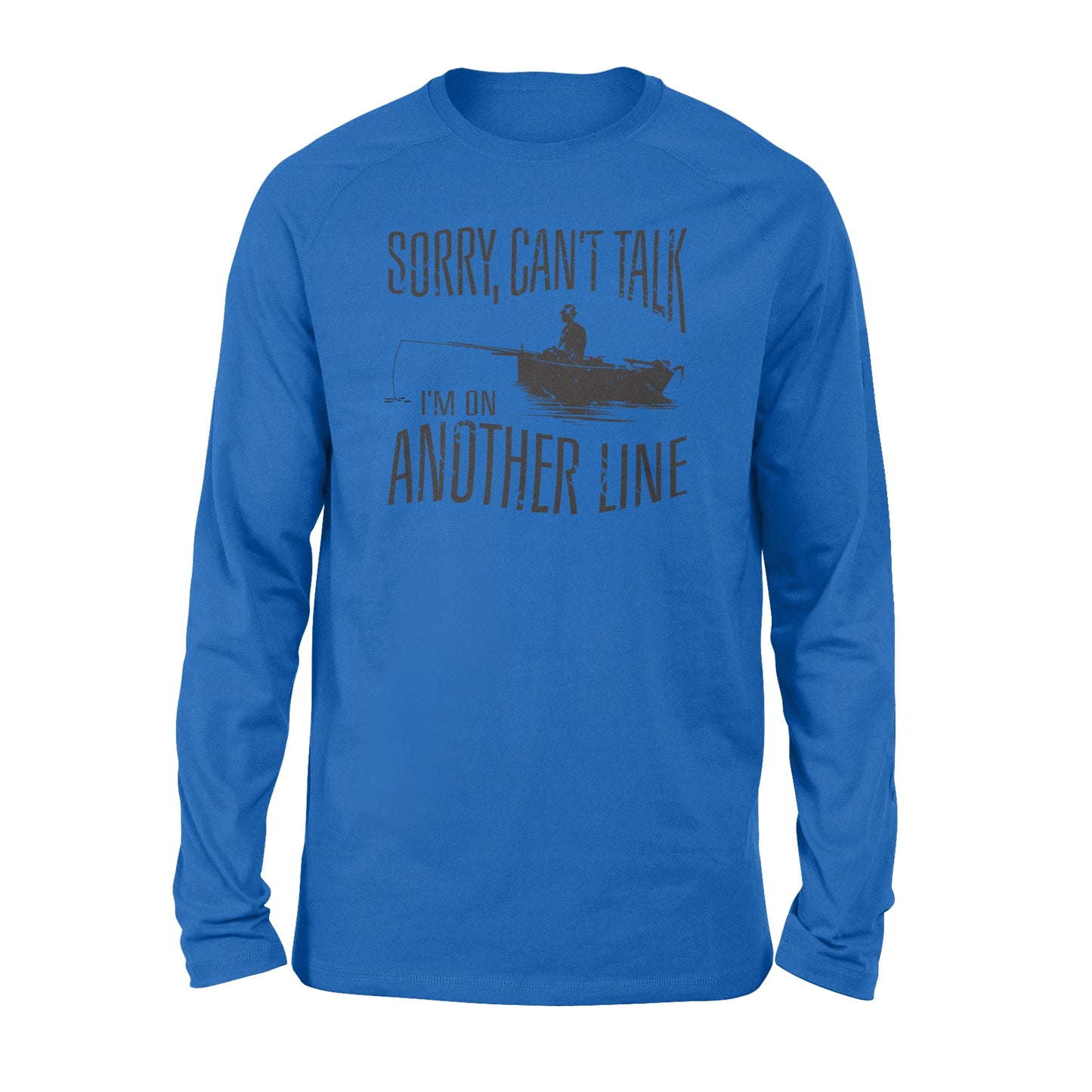 Sorry Can't Talk I'm On Another Line Fishing shirt, fisherman Long Sleeve NQSD304