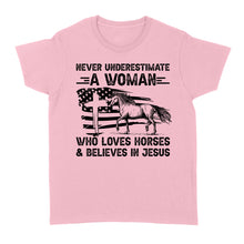 Load image into Gallery viewer, Never underestimate a woman who loves horses and believes in Jesus, horse gifts for girls D03 NQS2680 - Standard Women&#39;s T-shirt