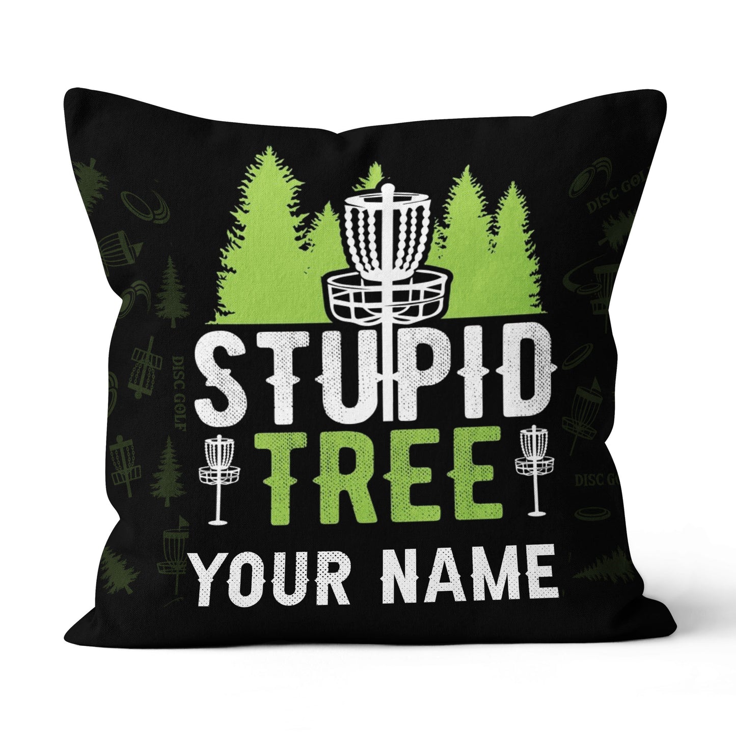 Stupid Tree Disc Golf Basket Custom Pillow Personalized Disc Golf Gifts LDT1137