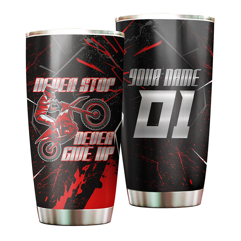 Personalized Motocross Tumbler Cup - Riding Gift Biker Never Give Up Motorcycle Lover Drinkware CDT18
