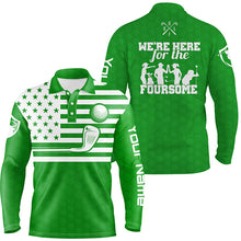 Load image into Gallery viewer, Green white American flag mens golf polo shirts custom name we&#39;re here for the foursome golf gifts NQS5088