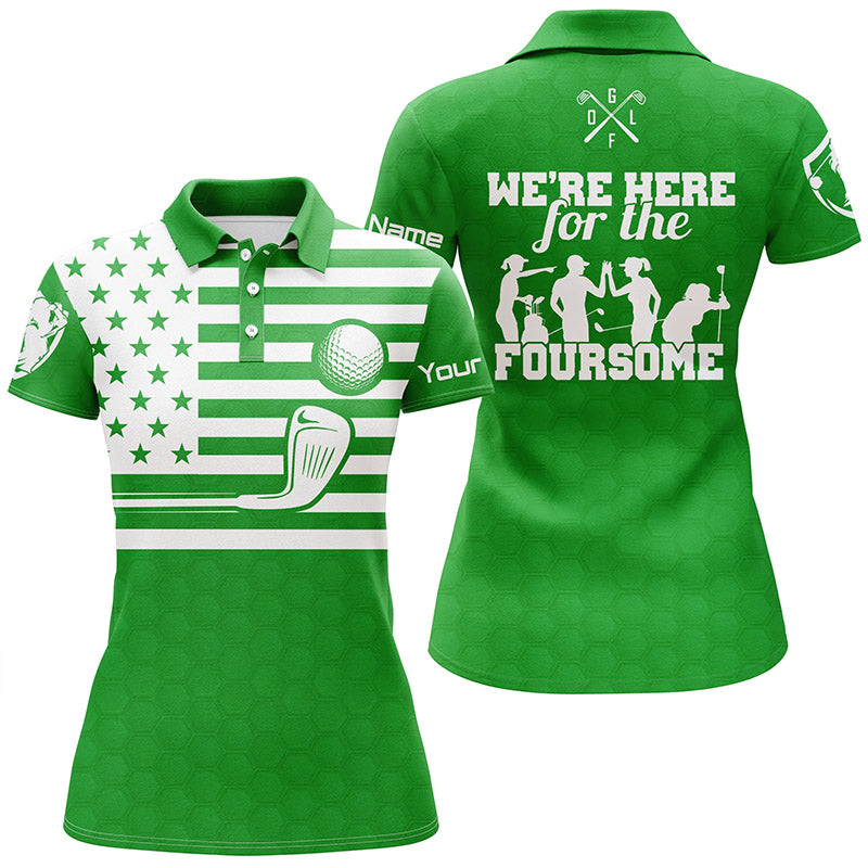 Green and white American flag Womens golf polo shirts custom we're here for the foursome golf gifts NQS5088