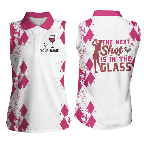 White Pink Womens sleeveless polo shirt Golf & wine custom name the next shot is in the glass NQS4930