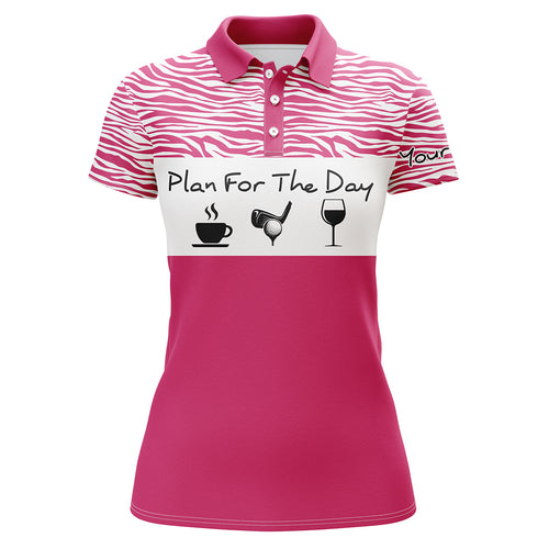 Funny Womens golf polo shirt plan for the day custom name golf shirt, womens golf gift ideas NQS3479