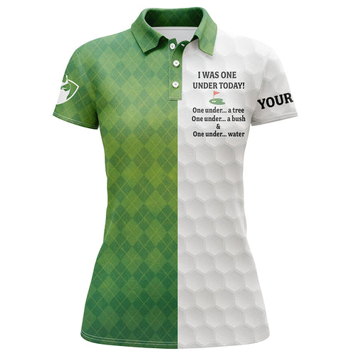 Green white Womens golf polo shirt custom name I was one under today one under a tree, a bush & water NQS4798