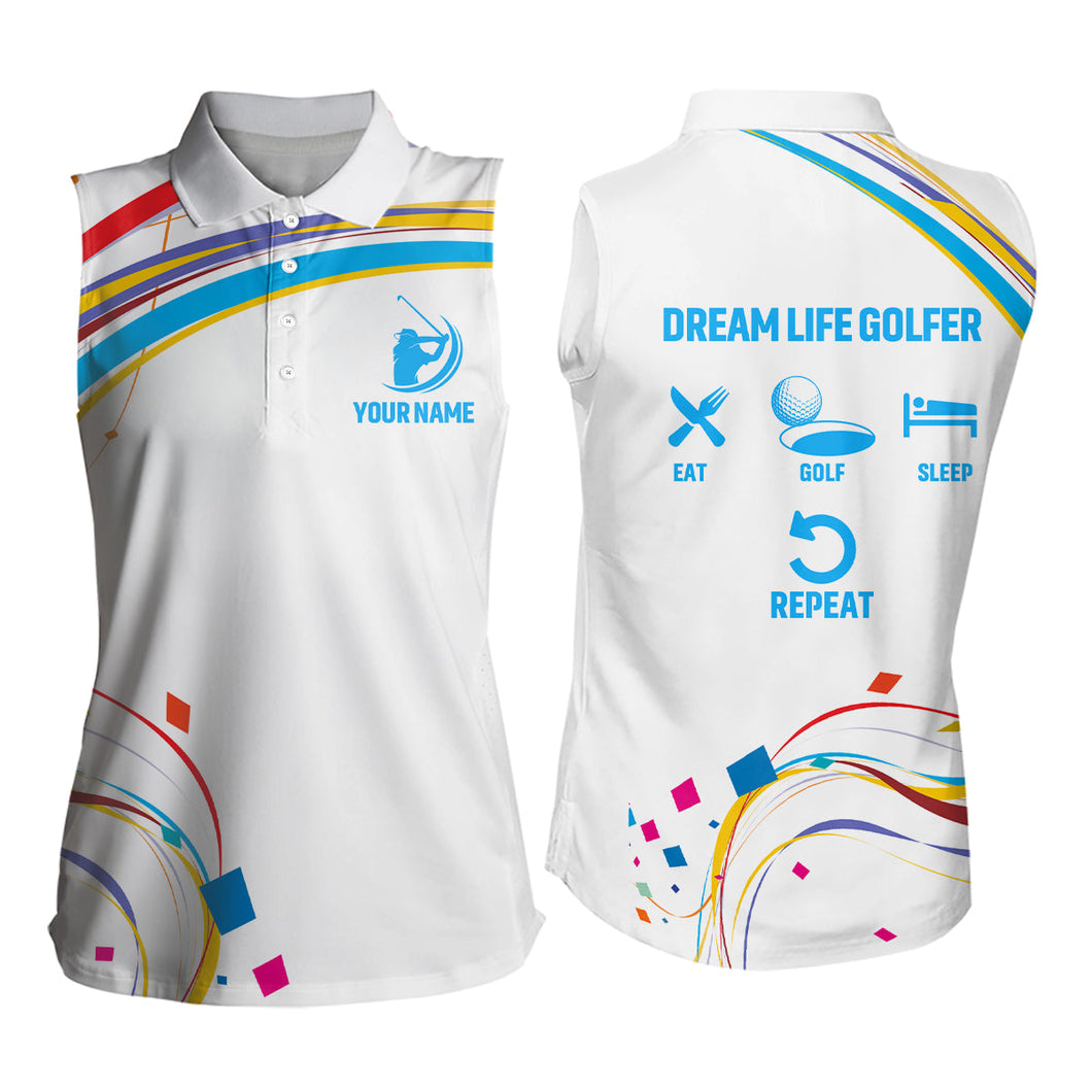 Women sleeveless polo shirts custom dream life golfer eat golf sleep repeat white ladies golf tops NQS6386