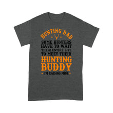 Load image into Gallery viewer, Hunting Dad T-Shirt Father's Day birthday Gift for Dad Love Hunt - FSD1176