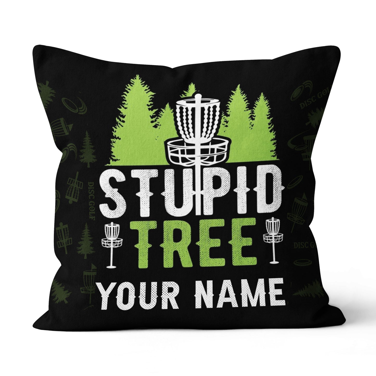 Stupid Tree Disc Golf Basket Custom Pillow Personalized Disc Golf Gifts LDT1137