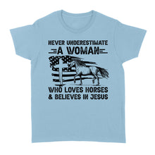 Load image into Gallery viewer, Never underestimate a woman who loves horses and believes in Jesus, horse gifts for girls D03 NQS2680 - Standard Women&#39;s T-shirt