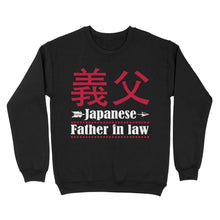 Load image into Gallery viewer, Japanese Father in law Sweatshirt, funny gift for father's day
