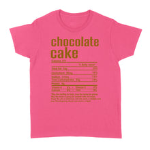 Load image into Gallery viewer, Chocolate cake nutritional facts happy thanksgiving funny shirts - Standard Women's T-shirt