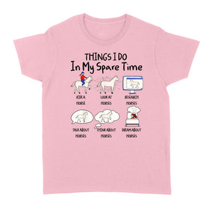 Things I Do In My Spare Time, Horse Gifts For Girls, Women, Gift for horse lovers D03 NQS2676 - Standard Women's T-shirt