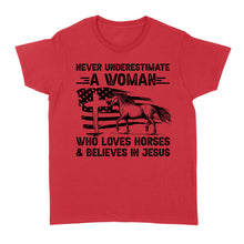 Load image into Gallery viewer, Never underestimate a woman who loves horses and believes in Jesus, horse gifts for girls D03 NQS2680 - Standard Women&#39;s T-shirt